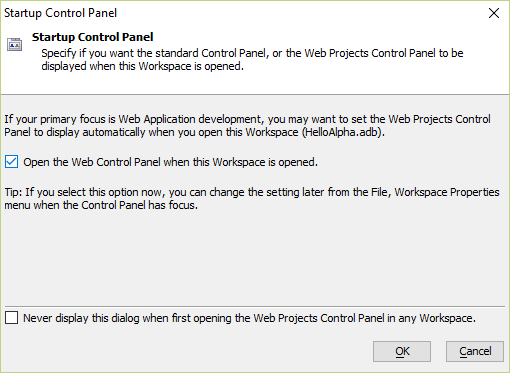 Specifying the Web Projects Control Panel should be opened
when the Workspace is opened.